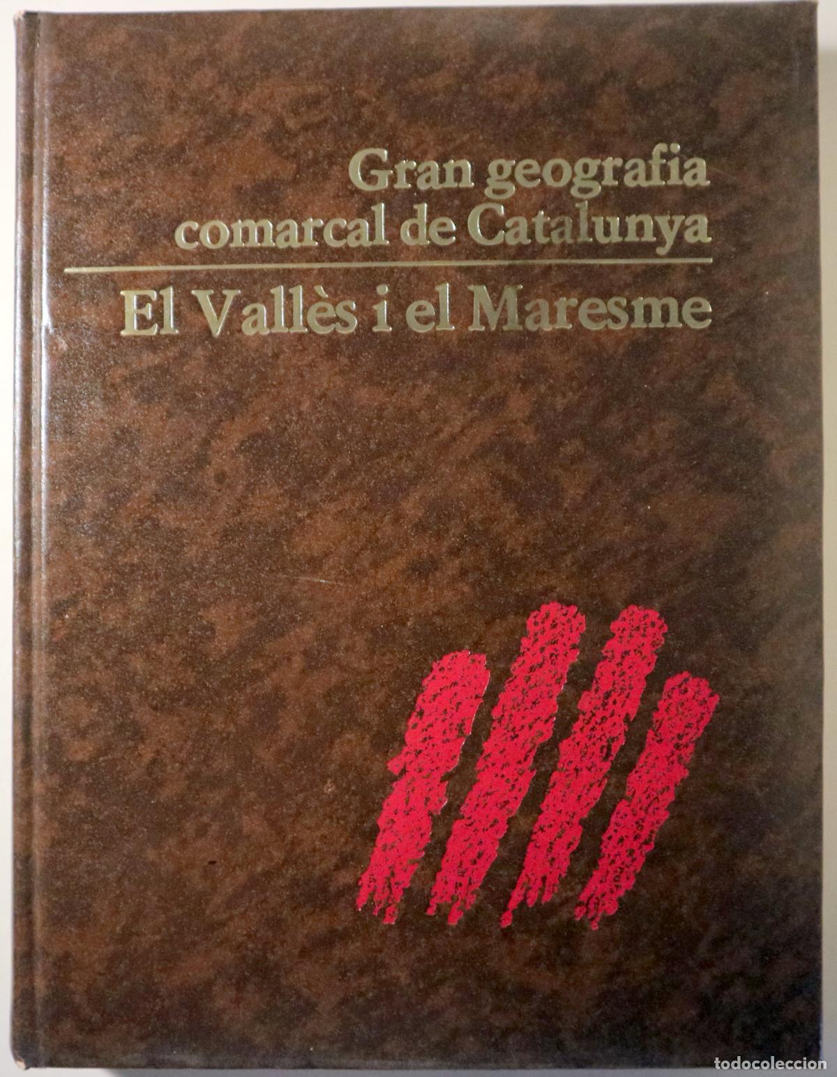 Libri di seconda mano: GRAN GEOGRAFIA COMARCAL DE CATALUNYA. EL VALL&Egrave;S I EL MARESME - Barcelona 1982 - Il&middot;lustrat
