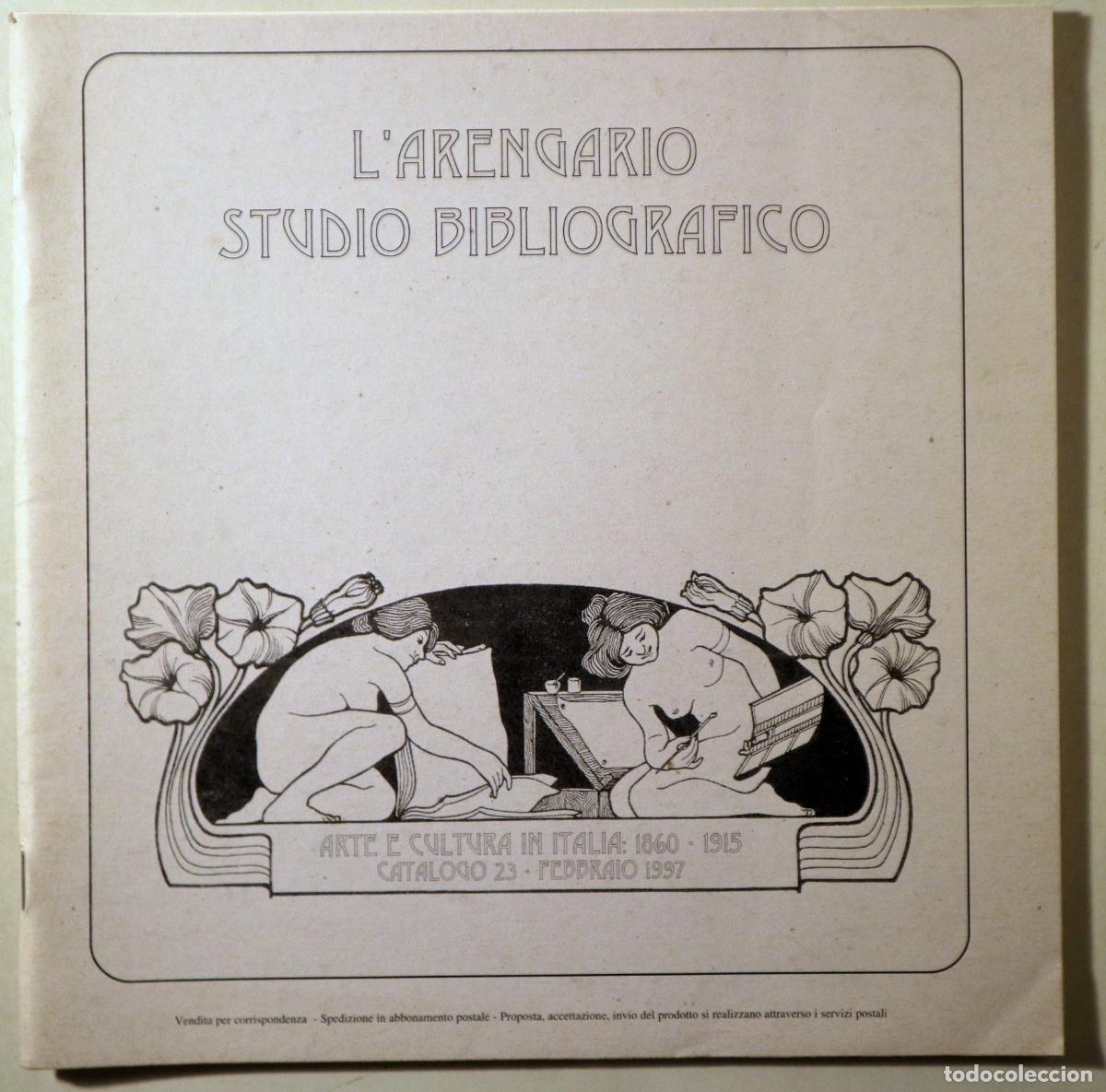 Libri di seconda mano: L'ARENGARIO. ARTE E CULTURA IN ITALIA: 1860-1915. Catalogo 23 - Gussago 1997 - Ilustrado