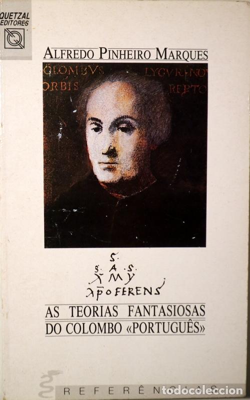 Libri di seconda mano: Col&oacute;n - PINHEIRO MARQUES, Alfredo - AS TEORIAS FANTASIOSAS DO COLOMBO &rdquo;PORTUGU&Ecirc;S&rdquo; - Lisboa 1991
