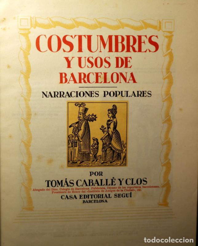 Libri di seconda mano: CABALL&Eacute; Y CLOS, Tom&aacute;s - COSTUMBRES Y USOS DE BARCELONA. Narraciones populares - Barcelona s/f - Ilus
