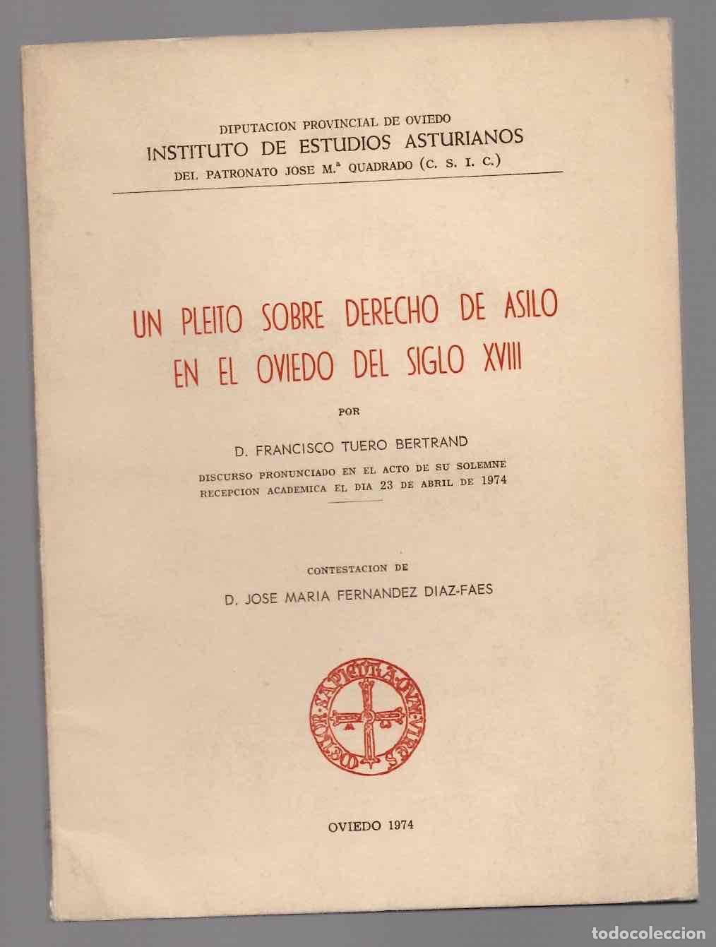 Libros de segunda mano: UN PLEITO SOBRE DERECHO DE ASILO EN EL OVIEDO DEL SIGLO XVIII. FRANCISCO TUERO BERTRAND, 1974