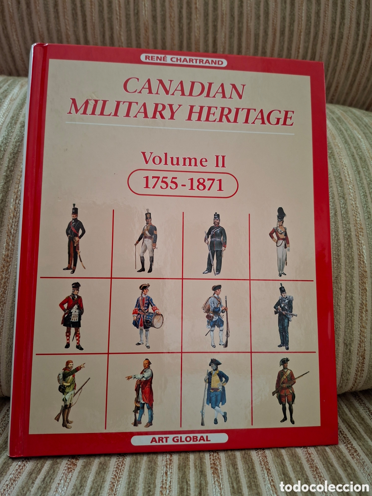 Second hand books: CANADIAN MILITARY HERITAGE, Volume II 1755-1871 (EN INGLES)