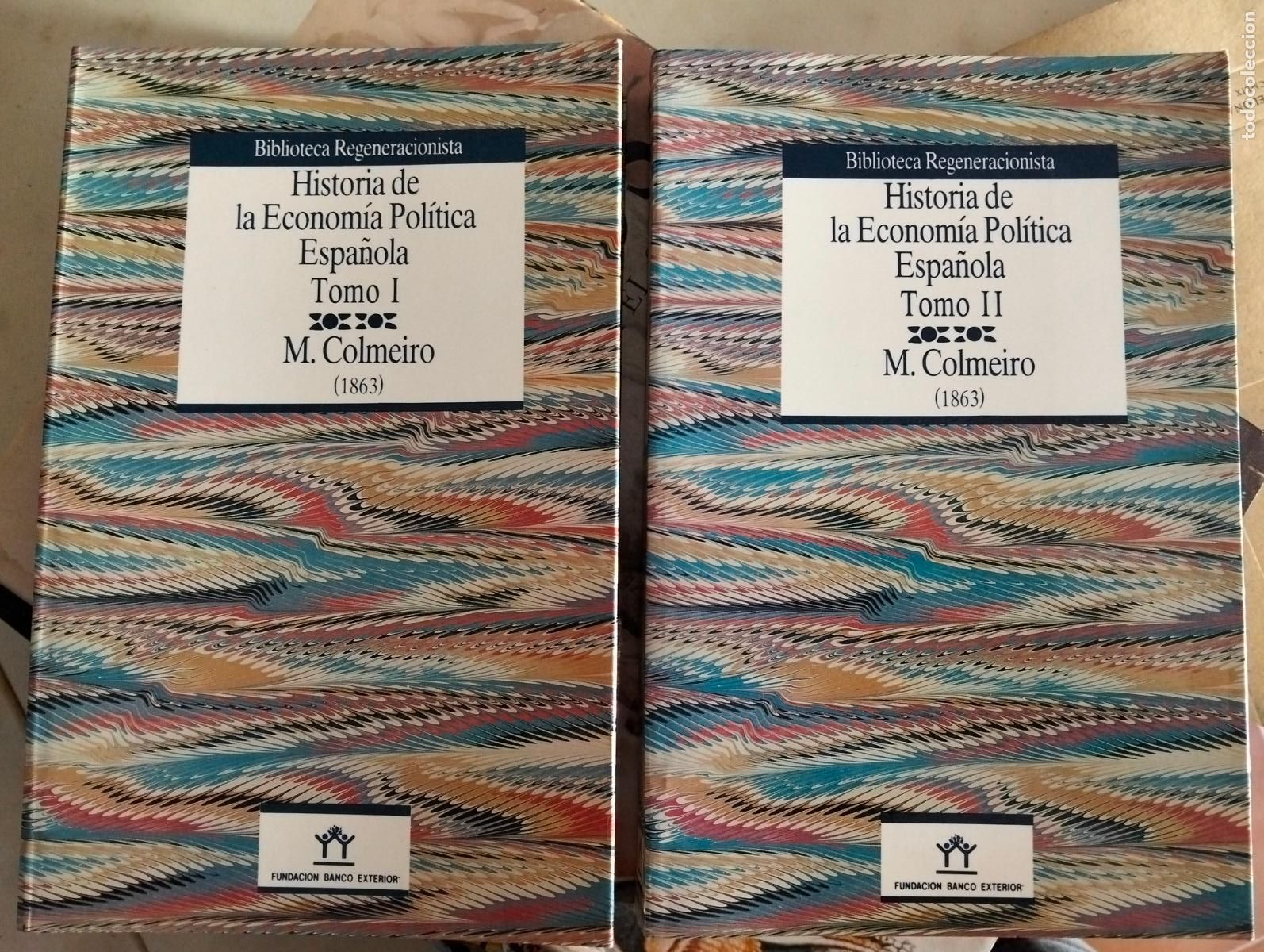 Libros de segunda mano: Historia. Economia Politica Espa&ntilde;ola, M. Colmeiro, ed. Fund. B. Exterior, 1988 VISITA MI CATALOGO