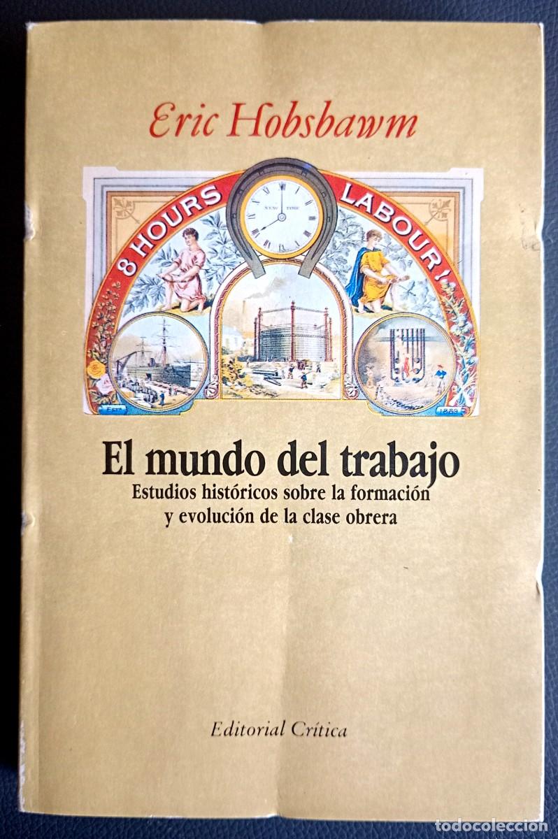 Libros de segunda mano: Eric Hobsbawm . El mundo del trabajo