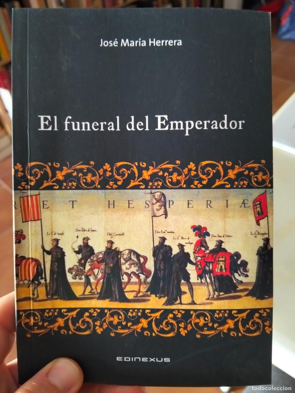 Libros de segunda mano: Historia. Carlos V, El Funeral del Emperador, ed. Edinexus, 2011 VISITA MI CATALOGO