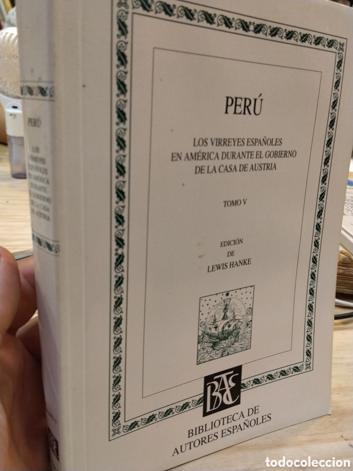 Second hand books: Per&uacute;. Los virreyes espa&ntilde;oles en Am&eacute;rica durante el Gobierno de la Casa Austria. T. V