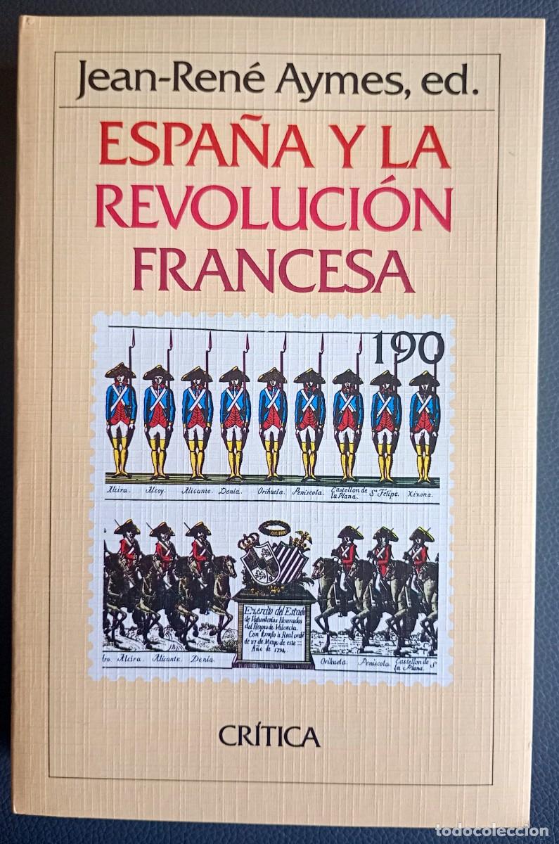 Libros de segunda mano: Jean-Ren&eacute; Aymes (ed.) . Espa&ntilde;a y la Revoluci&oacute;n francesa