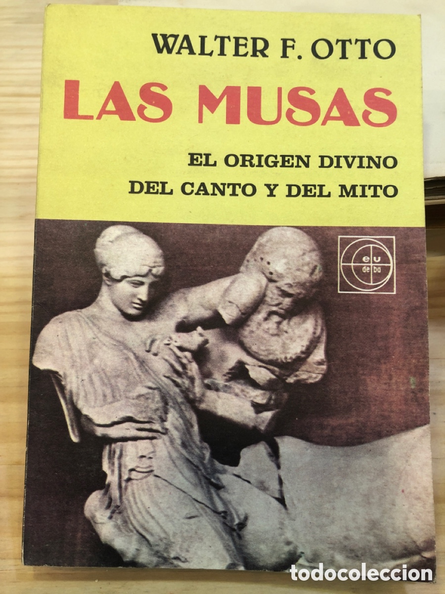 Libri di seconda mano: Walter F. Otto: Las Musas. El origen divino del canto y del mito