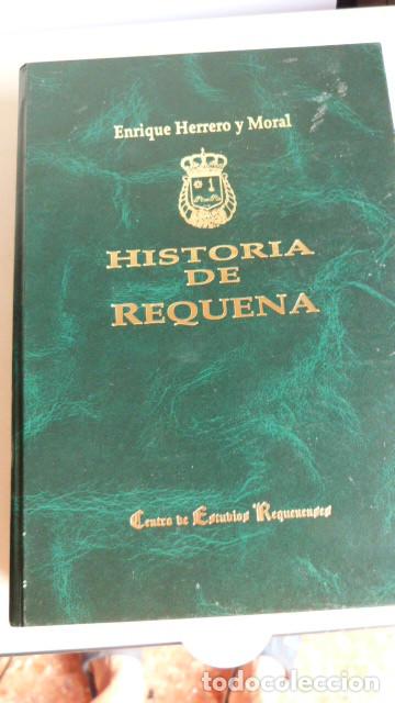 Libros de segunda mano: HISTORIA DE REQUENA,ENRIQUE HERRERO, FACSIMIL,EDIC.CONME.1890-1990,CENTRO EST.REQUENENSES