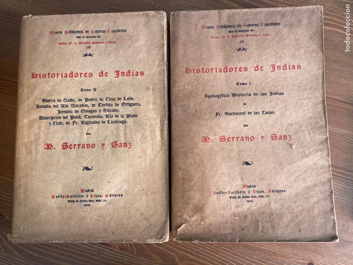 Libros de segunda mano: HISTORIADORES DE INDIAS. BARTOLOME D ELAS CASAS SERRANO Y SANZ. TOMO I Y II. 1909.