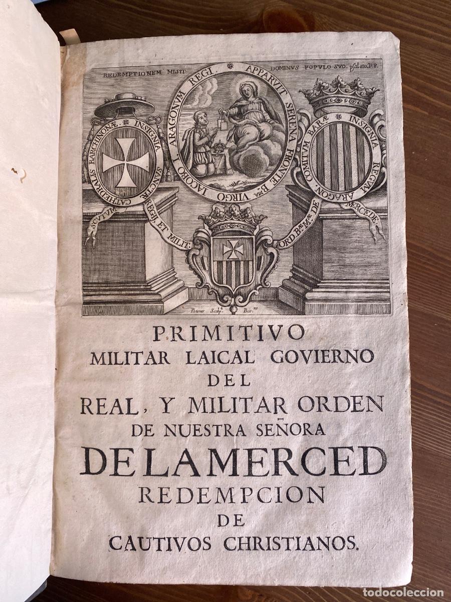 Libros de segunda mano: CENTURIA PRIMERA DEL REAL, Y MILITAR INSTITUTO DE LA INCLITA RELIGION DE NUESTRA SE&Ntilde;ORA MERCED 1726