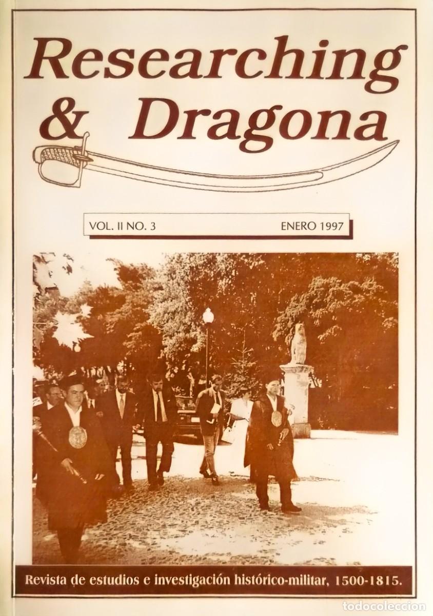 Second hand books: Researching & Dragona Vol. 2 no. 3 Enero 1997. Revista de estudios e investigaci&oacute;n hist&oacute;rico Militar