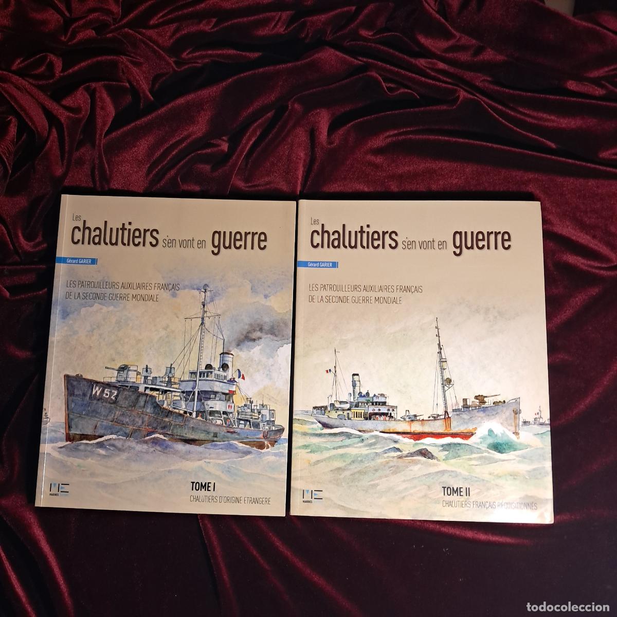Libros de segunda mano: LES CHALUTIERS S'EN VONT EN GUERRE. LES PATROUILLEURS FRAN&Ccedil;AIS DE LA SECONDE GUERRE MONDIALE. 2 VOL.
