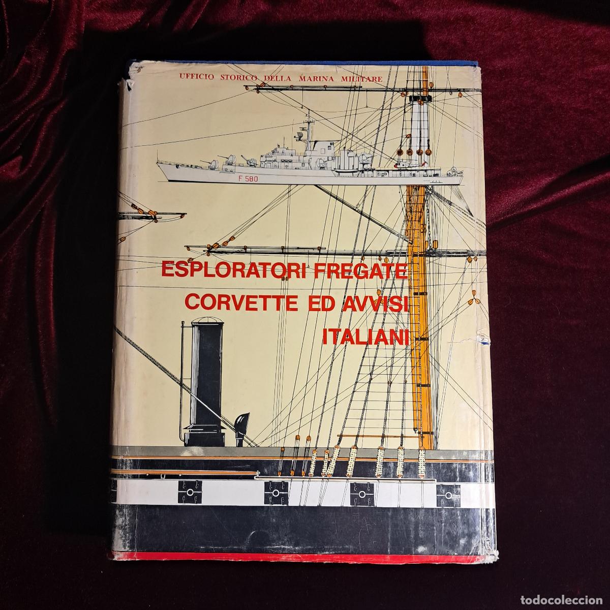 Libros de segunda mano: EXPLORATORI FREGATE CORVETTE ED AVVISI ITALIANI. Franco Bargoni. Ufficio Storico della Marina Milita