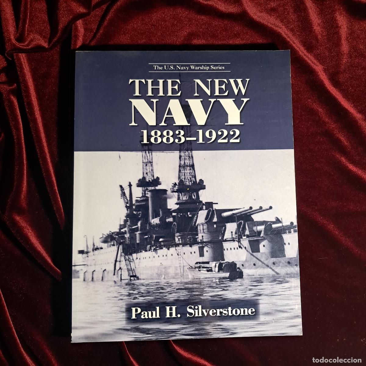 Libros de segunda mano: THE NEW NAVY 1883-1922. Paul H. Silverstone. Routledge 2013