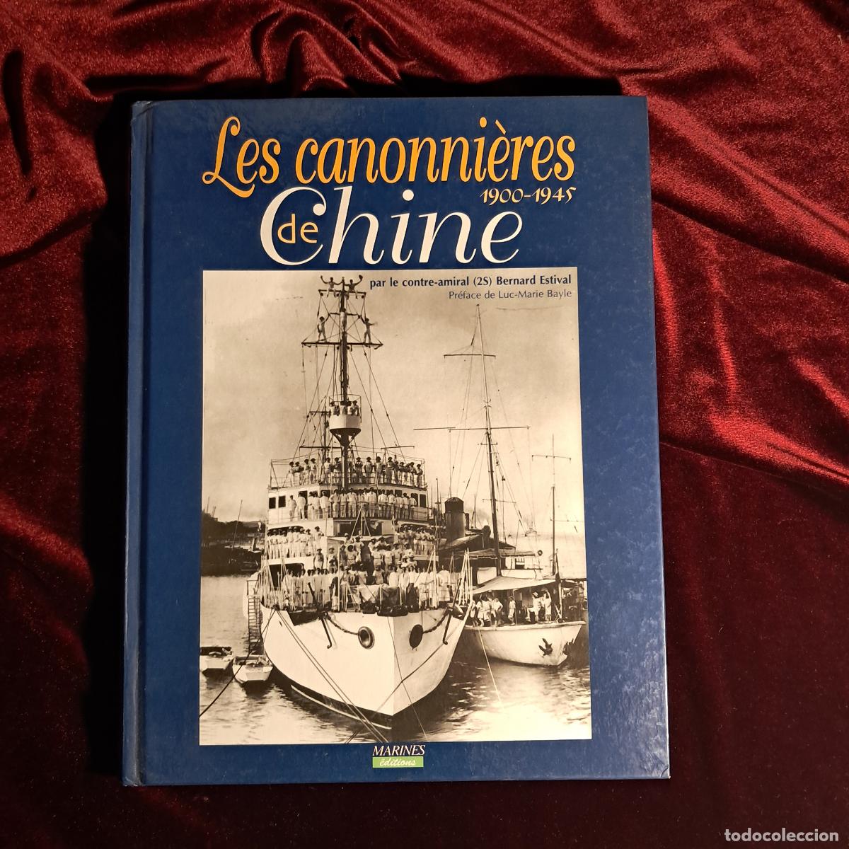 Libros de segunda mano: LES CANONNI&Egrave;RES DE CHINE 1900-1945. Bernard Estival. Marines &Eacute;ditions 2001