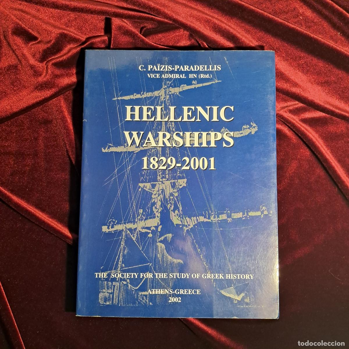 Libros de segunda mano: HELLENIC WARSHIPS 1829-2001. C. Pa&iuml;zis-Paradellis. The Society for the Study of Greek History 2002