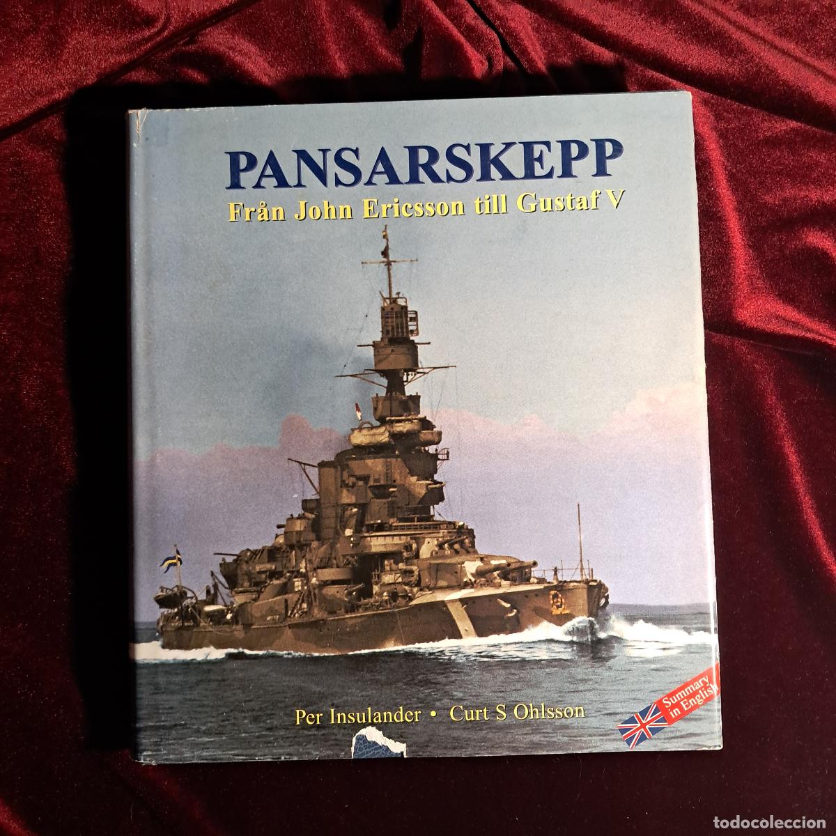 Libri di seconda mano: PANSARSKEPP. FRAN JOHN ERICSSON TILL GUSTAF V. Per Insulander. Curt S. Ohlsson. C B Marinlitteratur