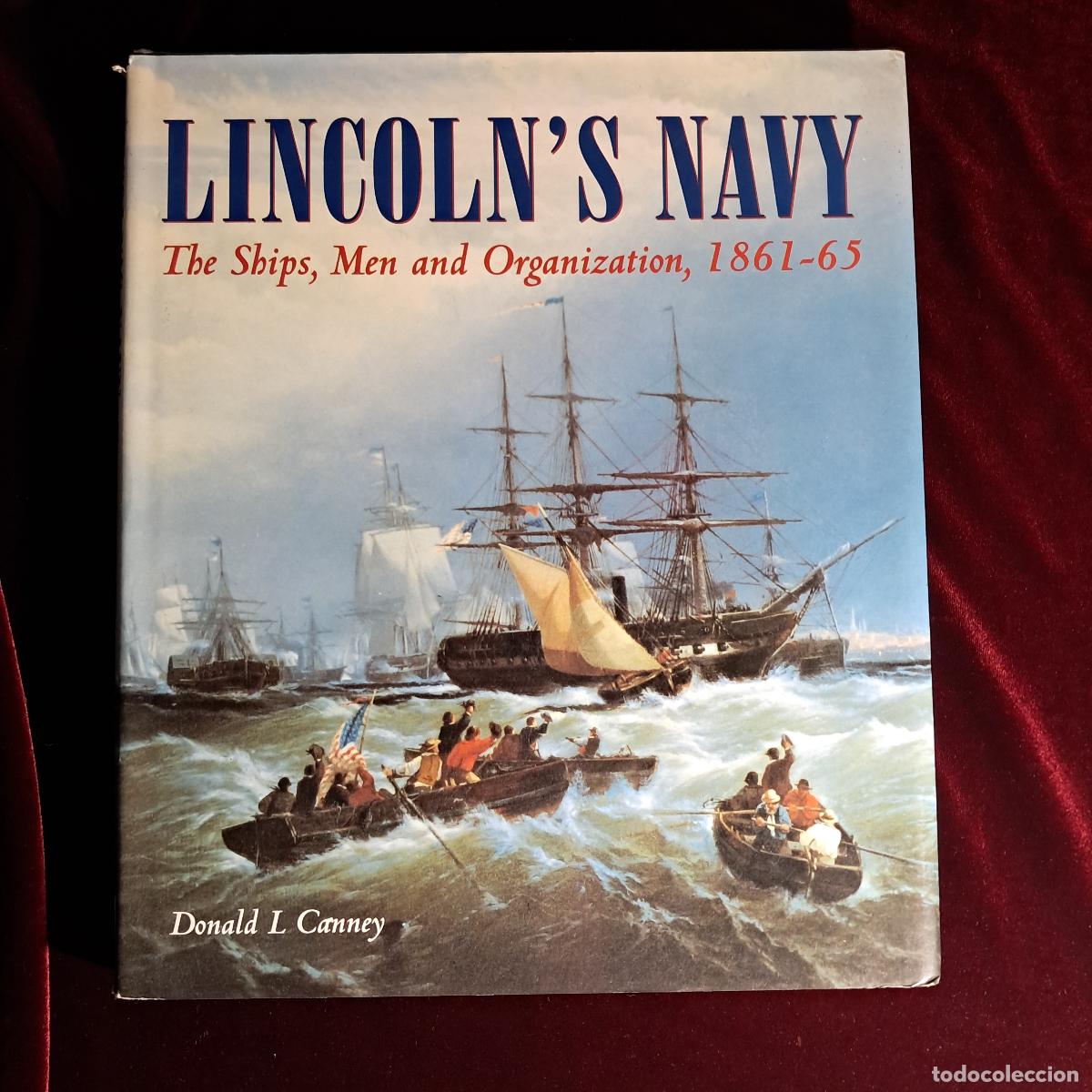 Gebrauchte B&uuml;cher: LINCOLN'S NAVY. THE SHIPS, MEN AND ORGANIZATION 1861&ndash;65. Donald L. Canney. Conway Maritime Press 199