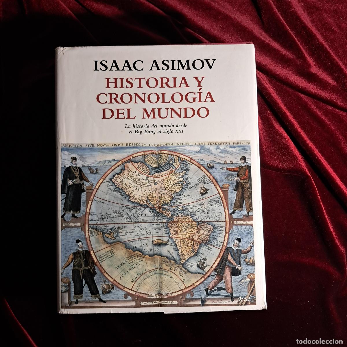 Gebrauchte B&uuml;cher: HISTORIA Y CRONOLOG&Iacute;A DEL MUNDO. LA HISTORIA DEL MUNDO DESDE EL BIG BANG HASTA EL SIGLO XXI. Isaac A