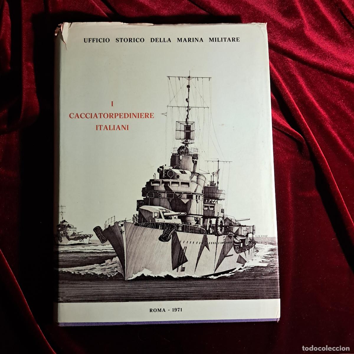 Gebrauchte B&uuml;cher: I CACCIATORPEDINIERE ITALIANI 1900&ndash;1966. G. Fioravanzo, P. M. Pollina, G. Riccardi. F. Gnifetti. Uff