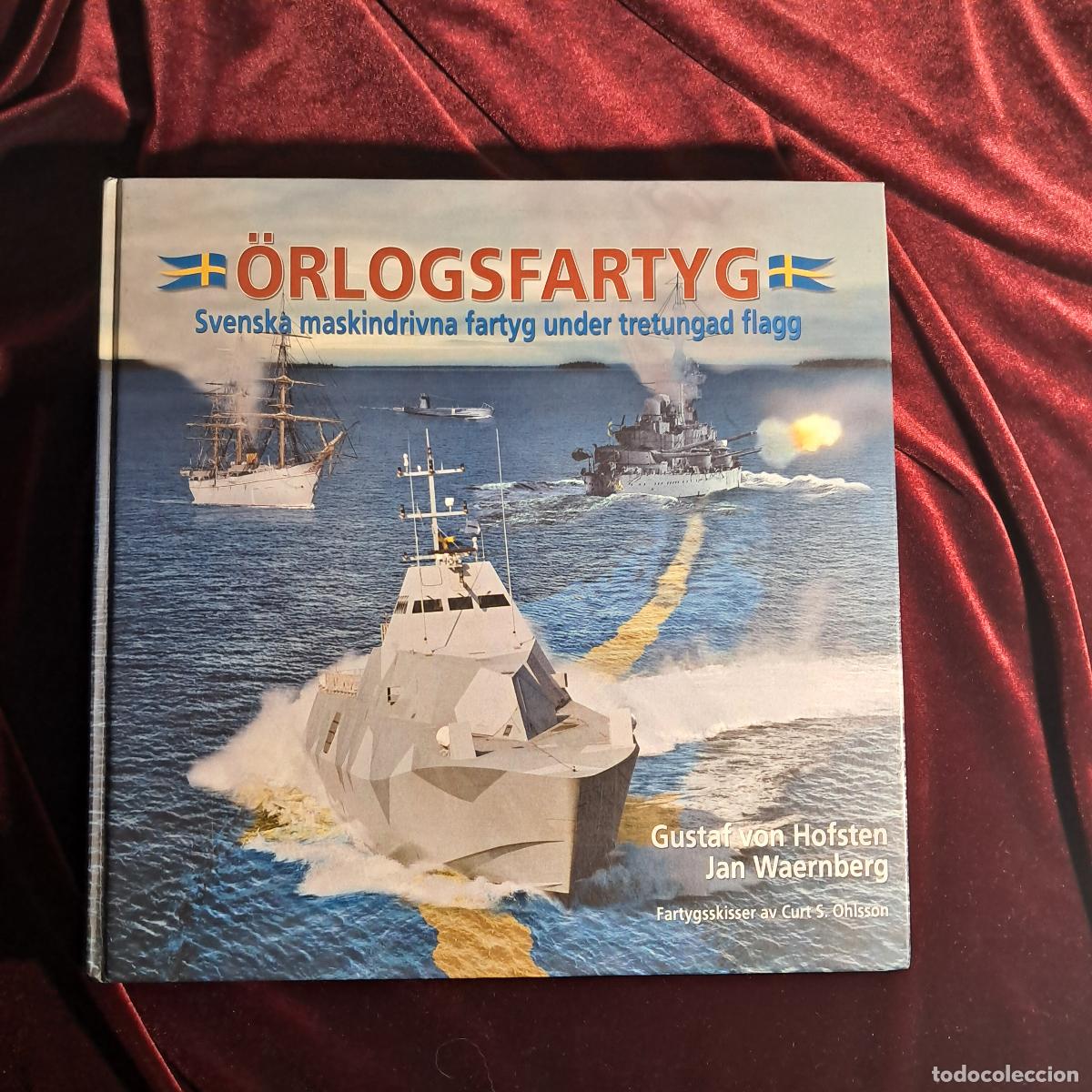 Libros de segunda mano: &Ouml;RLOGSFARTYG: SVENSKA MASKINDRIVNA FARTYG UNDER TRETUNGAD FLAGG. Gustaf von Hofsten. Jan Waernberg.