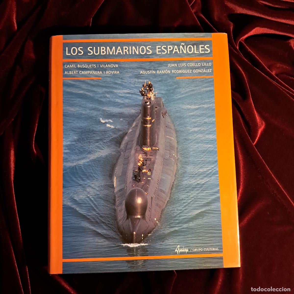 Libros de segunda mano: LOS SUBMARINOS ESPA&Ntilde;OLES. . Agualarga 2002