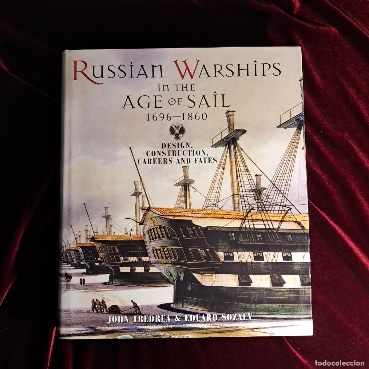 Libros de segunda mano: RUSSIAN WARSHIPS IN THE AGE OF SAIL 1696&ndash;1860. DESIGN, CONSTRUCTION, CAREERS AND FATE. John M. Tredr