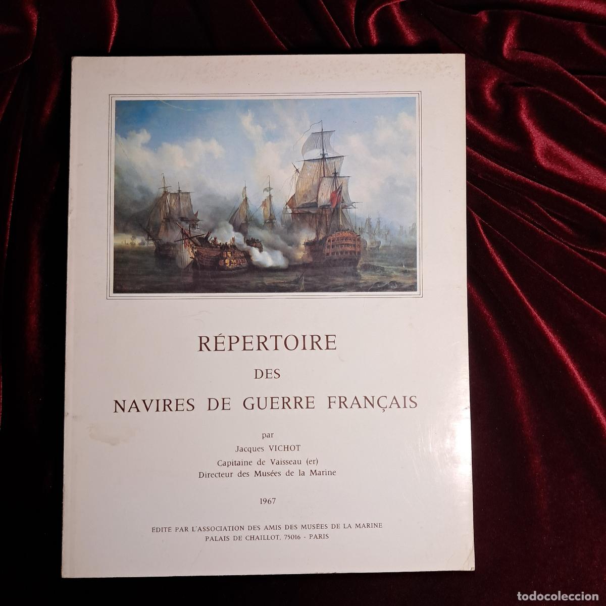 Libros de segunda mano: R&Eacute;PERTOIRE DES NAVIRES DE GUERRE FRAN&Ccedil;AIS. Jacques Vichot. Association des amis des mus&eacute;es de la Mar