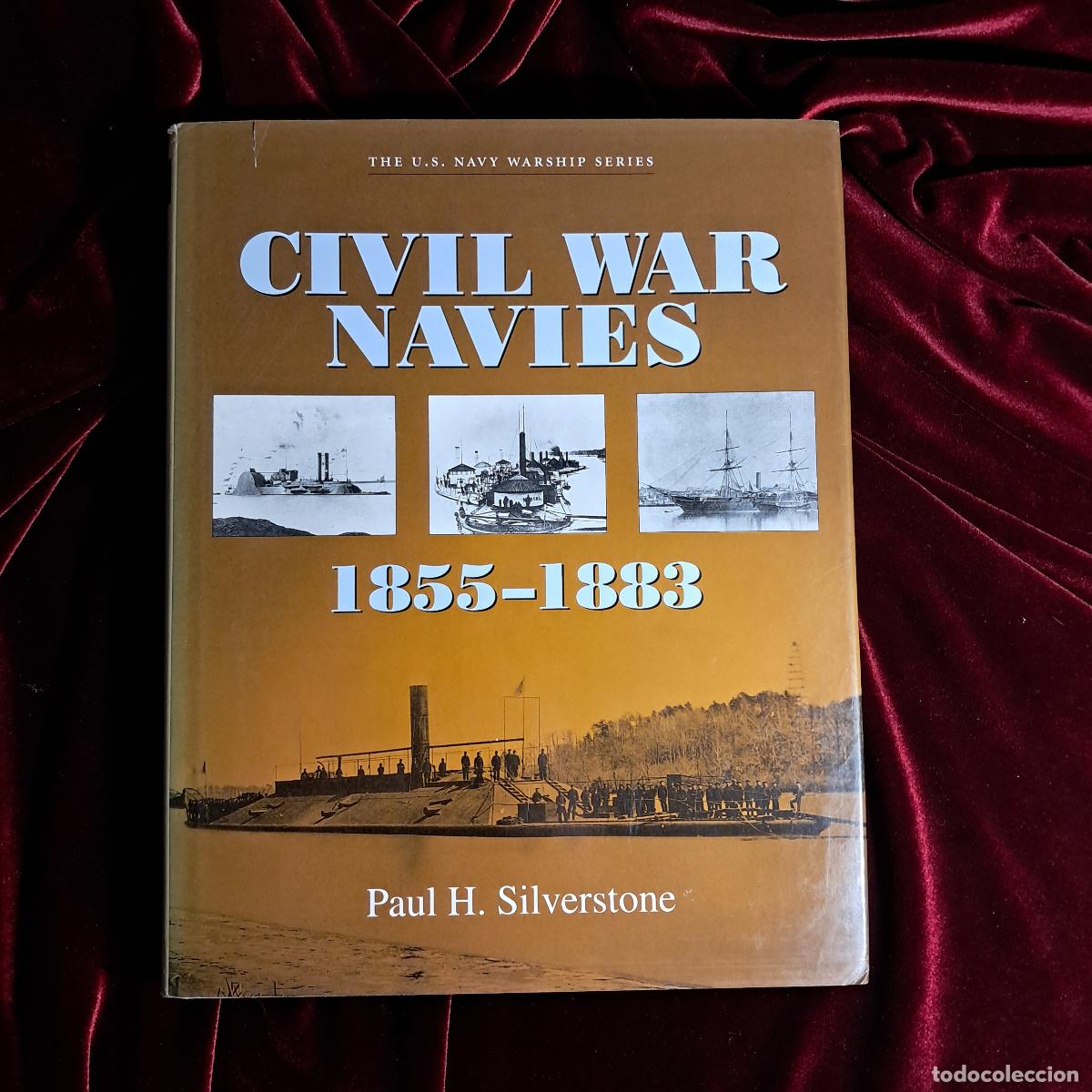 Libros de segunda mano: CIVIL WAR NAVIES 1855&ndash;1883. Paul H. Silverstone. Naval Institute Press 2001