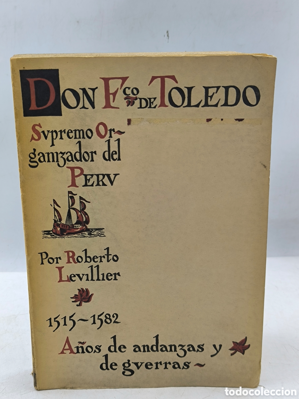 Second hand books: Don Francisco de Toledo Supremo organizador del Per&uacute;.
