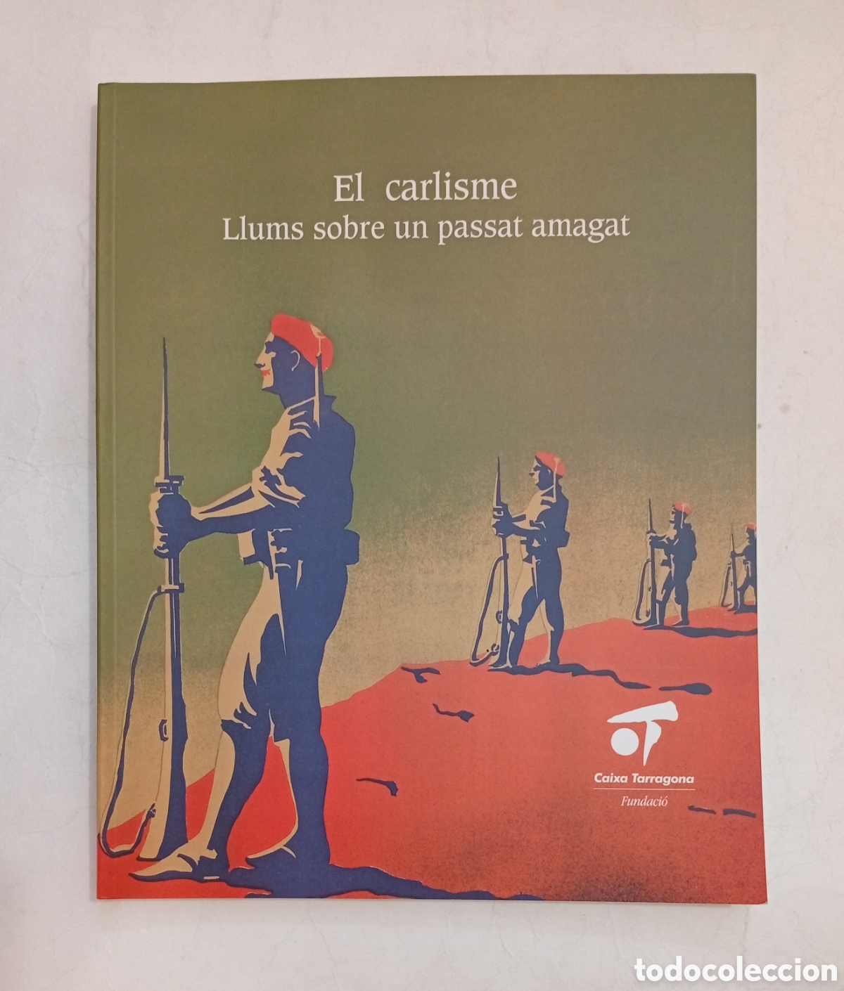 Second hand books: El carlisme llums sobre un passat amagat cat&agrave;leg exposici&oacute;
