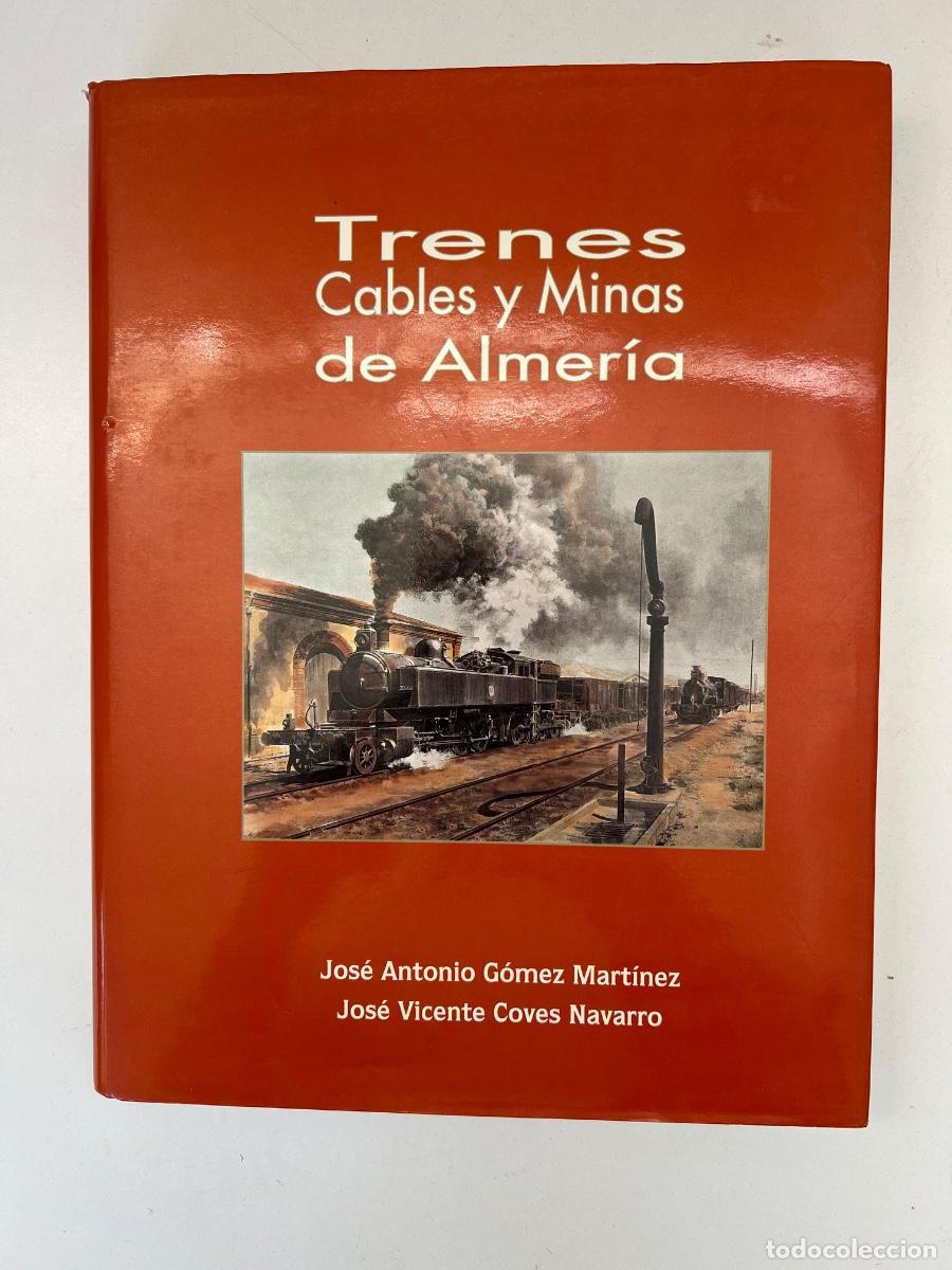 Libri di seconda mano: TRENES, CABLES Y MINAS DE ALMERIA, JOSE VICENTE COVES NAVARRO