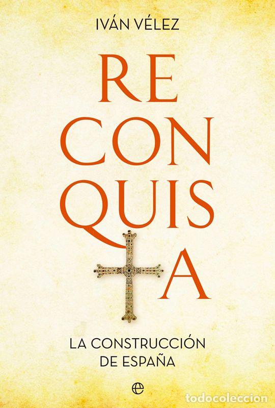 Libros de segunda mano: Reconquista. - V&eacute;lez, Iv&aacute;n. - Foto 1