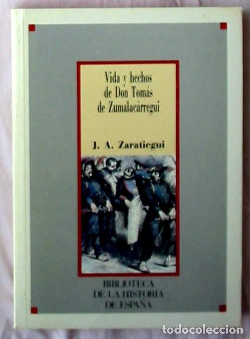 Second hand books: VIDA Y HECHOS DE DON TOM&Aacute;S DE ZUMALAC&Aacute;RREGUI - J. A. ZARATIEGUI - SARPE 1986 - VER INDICE