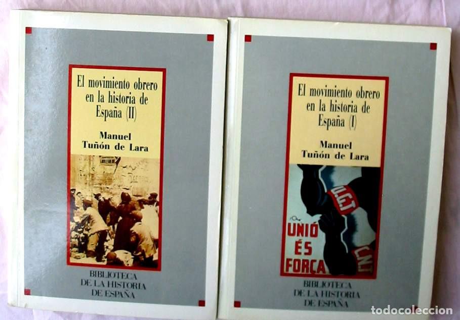Second hand books: EL MOVIMIENTO OBRERO EN LA HISTORIA DE ESPA&Ntilde;A / 2 TOMOS - MANUEL TU&Ntilde;&Oacute;N DE LARA - VER INDICES