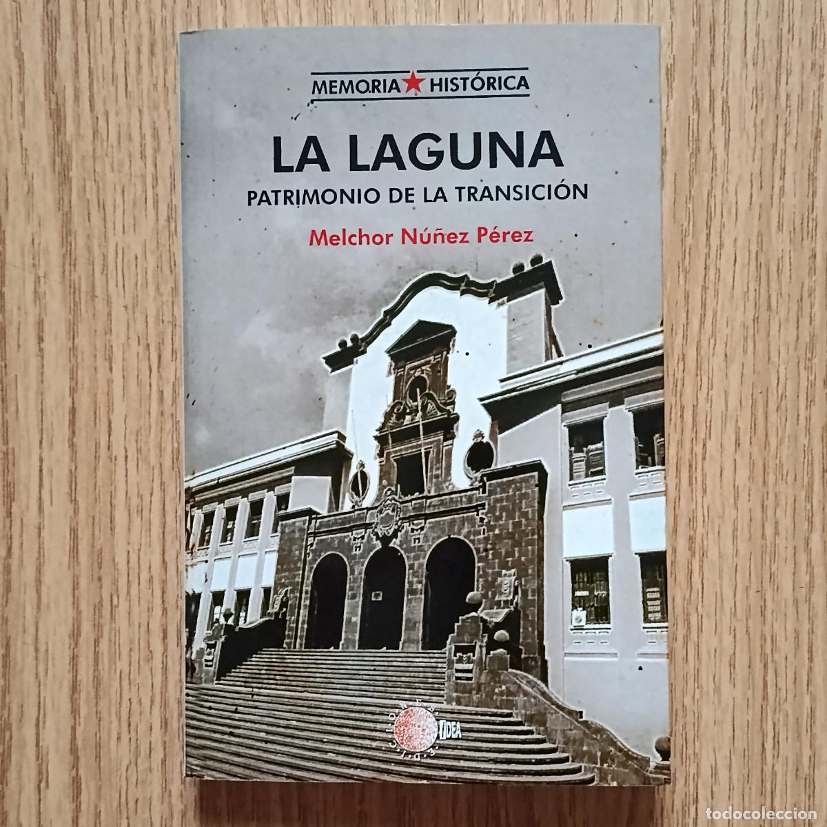 Libros de segunda mano: Libro LA LAGUNA - PATRIMONIO DE LA TRANSICI&Oacute;N | MELCHOR N&Uacute;&Ntilde;EZ P&Eacute;REZ | Tenerife - Canarias.