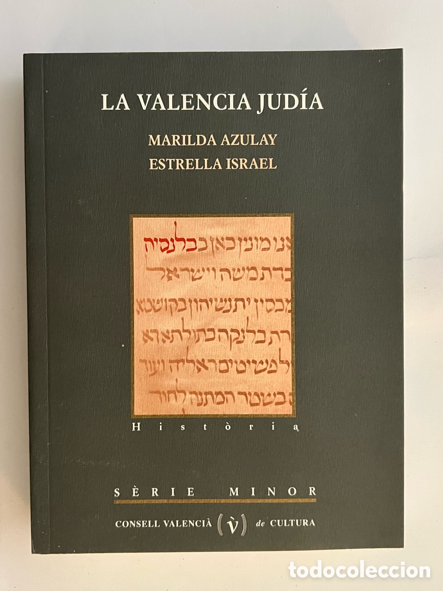 Libri di seconda mano: La Valencia jud&iacute;a. Marilda Azulay; Estrella Israel (2009) La Valencia jud&iacute;a