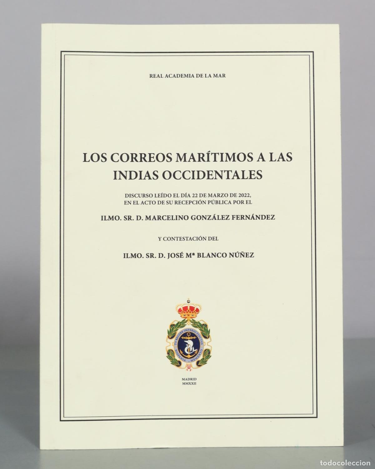 Libros de segunda mano: Los Correos Mar&iacute;timos a las Indias Occidentales - Marcelino Gonz&aacute;lez Fern&aacute;ndez - Real Academia de la
