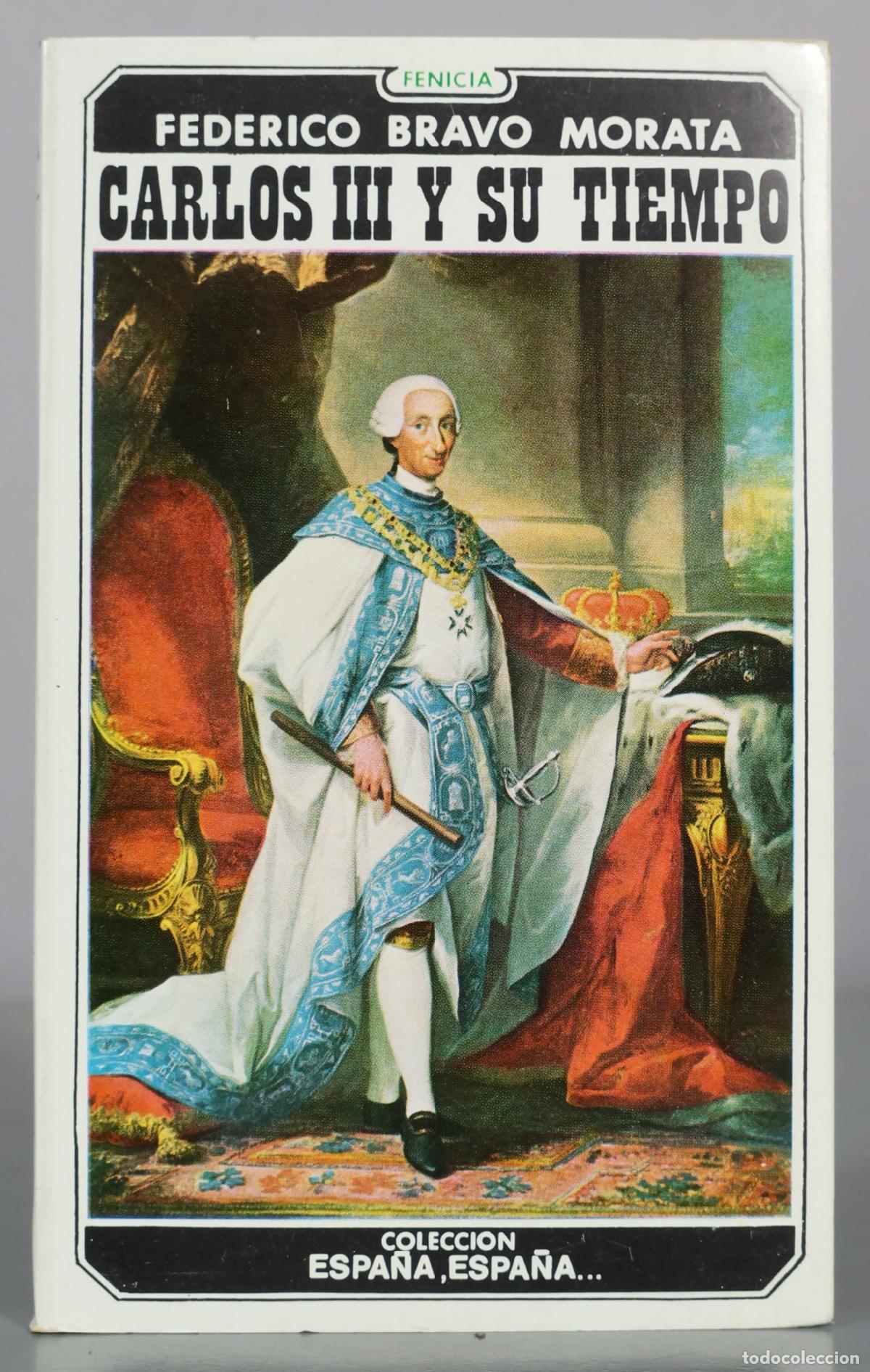 Libros de segunda mano: Carlos III y su tiempo - Federico Bravo Morata - Fenicia