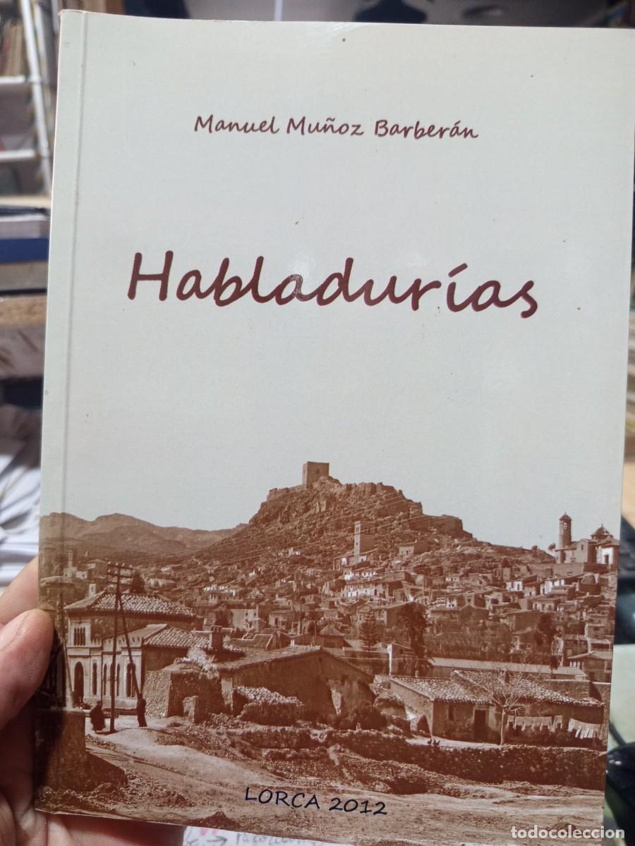 Libros de segunda mano: Habladur&iacute;as. Manuel Mu&ntilde;oz Barber&aacute;n. Asociaci&oacute;n Amigos de la cultura, 2012