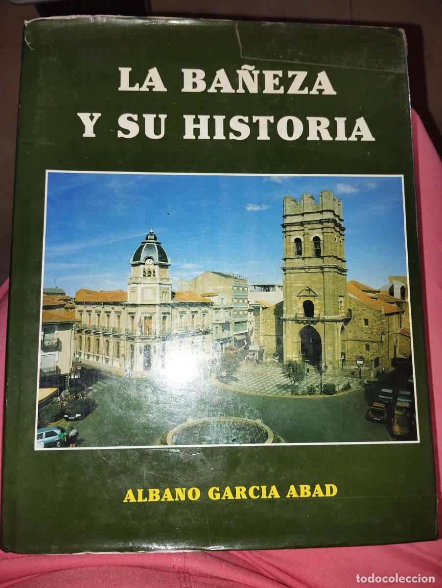 Libros de segunda mano: LA BA&Ntilde;EZA Y SU HISTORIA GARC&Iacute;A ABAD ALBANO 1991 INFORMACI&Oacute;N EN FOTOS