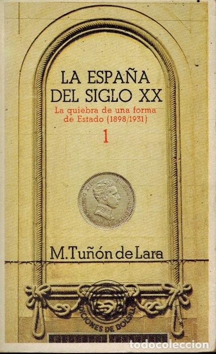 Libros de segunda mano: LA ESPA&Ntilde;A DEL SIGLO XX por M. Tu&ntilde;&oacute;n de Lara