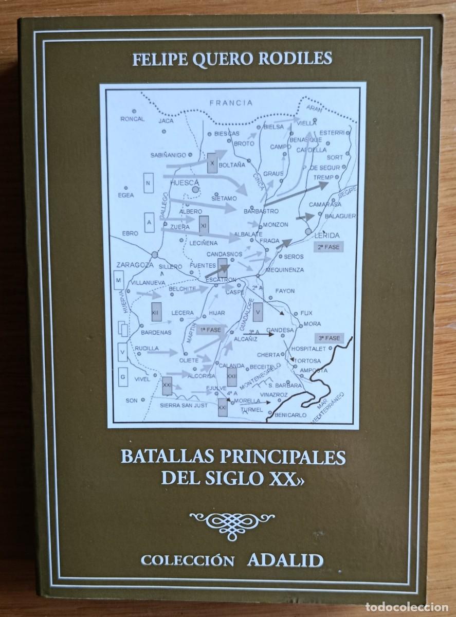 Libros de segunda mano: Felipe Quero Rodiles: Batallas principales del siglo XX. Colecci&oacute;n ADALID n&ordm; 55