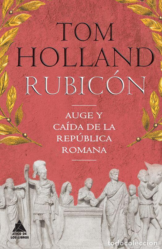 Libros de segunda mano: Rubic&oacute;n. - Holland, Tom.