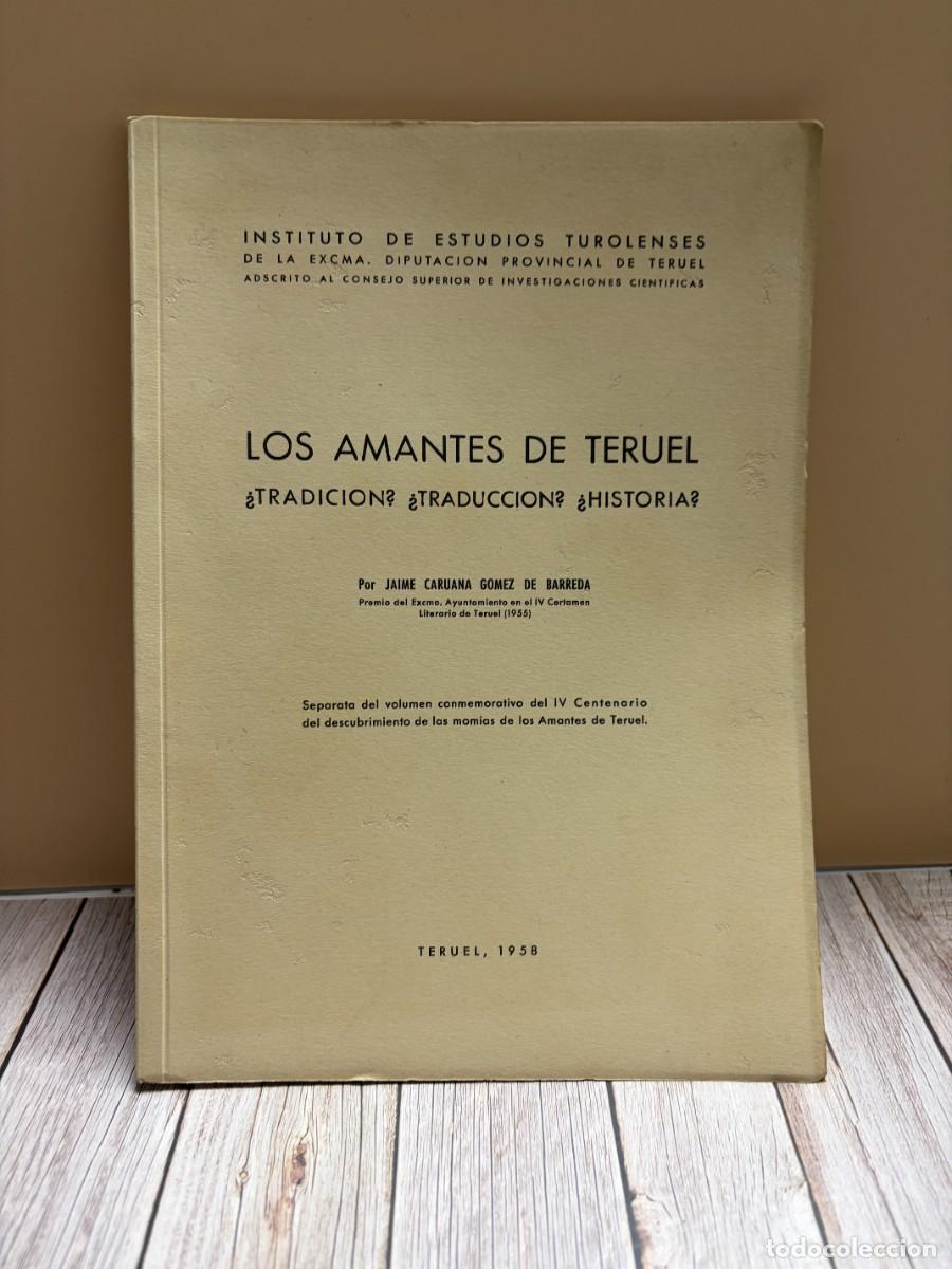 Libros de segunda mano: LOS AMANTES DE TERUEL. JAIME CARUANA.INSTITUTO DE ESTUDIOS TUROLENSES, SEPARATA. TERUEL, 1958.