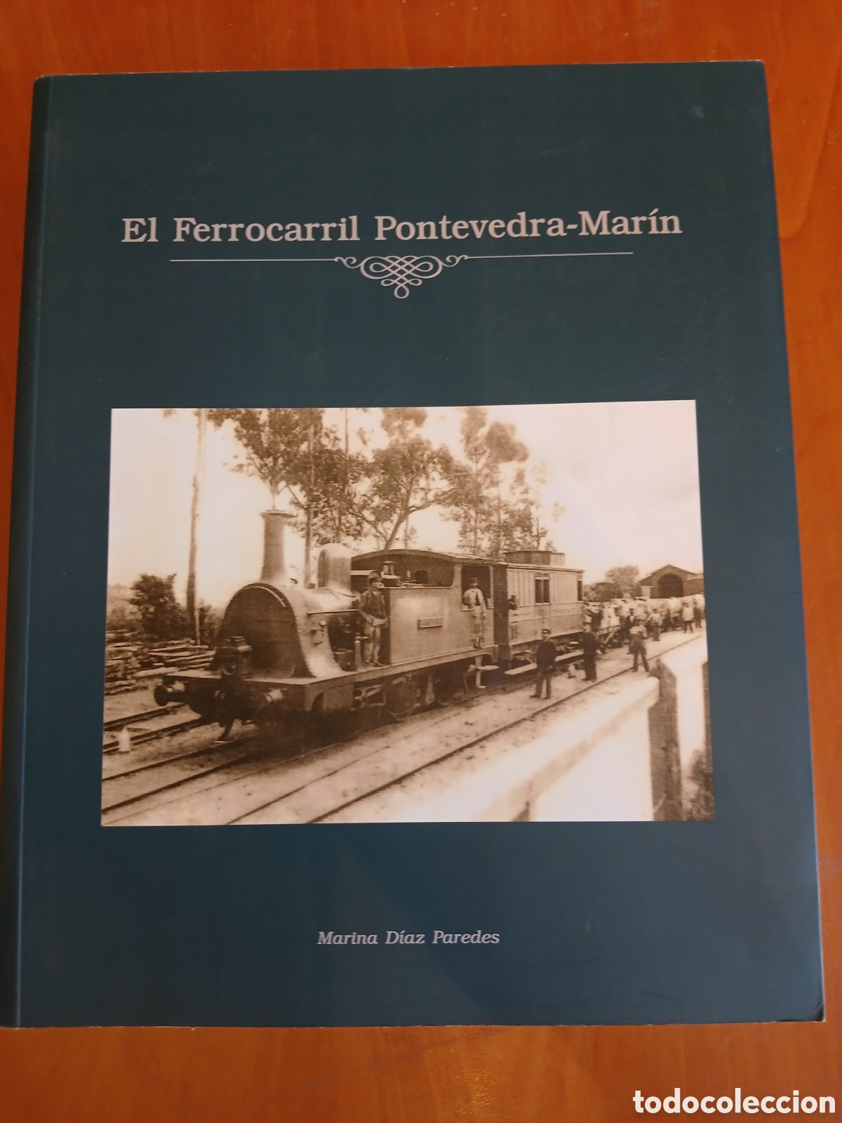 Libros de segunda mano: El Ferrocarril Pontevedra - Mar&iacute;n. Marinas D&iacute;az Paredes.
