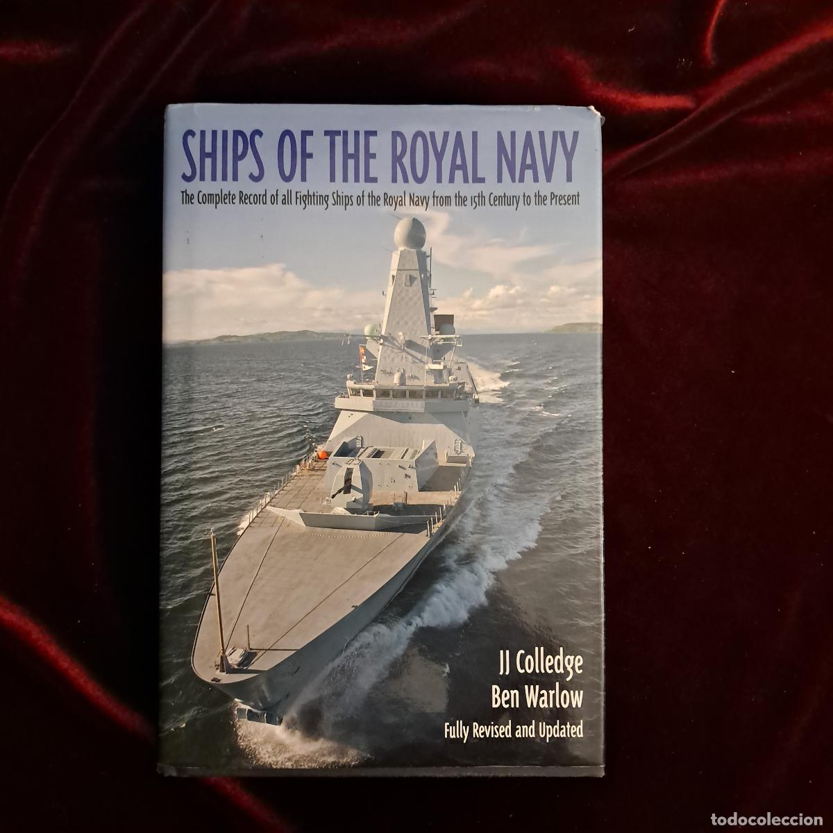 Libros de segunda mano: SHIPS OF THE ROYAL NAVY. J. J. Colledge. Casemate 2010