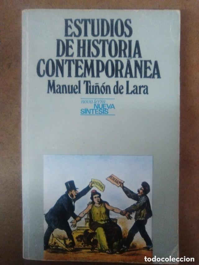Libros de segunda mano: ESTUDIOS DE HISTORIA CONTEMPORANEA (MANUEL TU&Ntilde;ON DE LARA) ED. NOVA TERRA - OFI15B