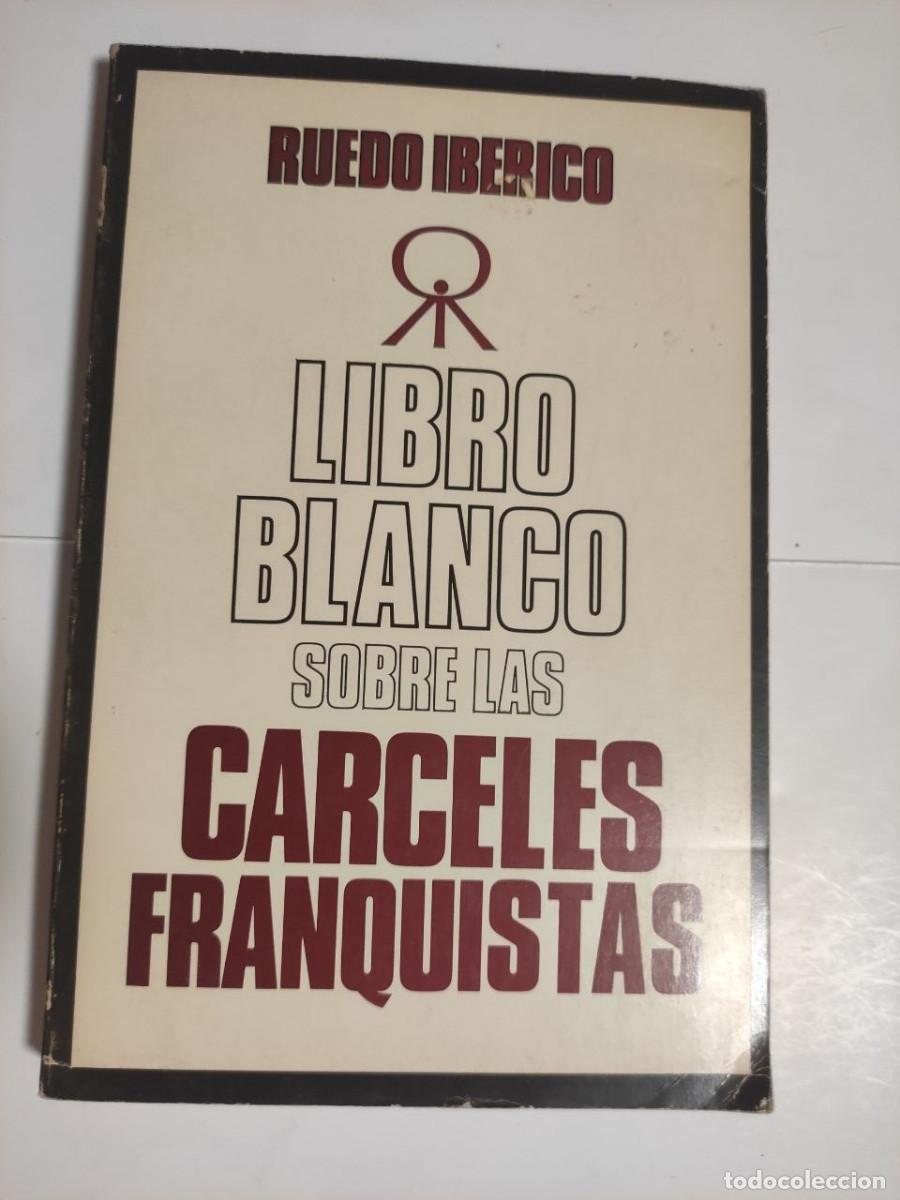 Libros de segunda mano: LIBRO BLANCO SOBRE LAS C&Aacute;RCELES FRANQUISTAS - &Aacute;NGEL SU&Aacute;REZ